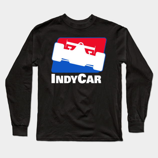Indy Car Racing Indy Car Long Sleeve TShirt TeePublic